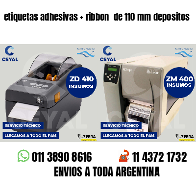 etiquetas adhesivas   ribbon  de 110 mm depositos