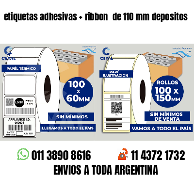 etiquetas adhesivas   ribbon  de 110 mm depositos