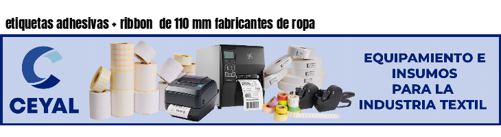 etiquetas adhesivas   ribbon  de 110 mm fabricantes de ropa