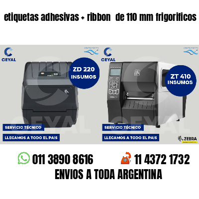 etiquetas adhesivas   ribbon  de 110 mm frigorificos