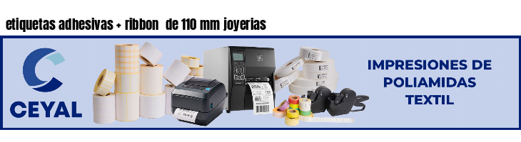 etiquetas adhesivas   ribbon  de 110 mm joyerias