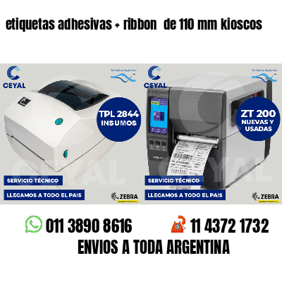 etiquetas adhesivas   ribbon  de 110 mm kioscos