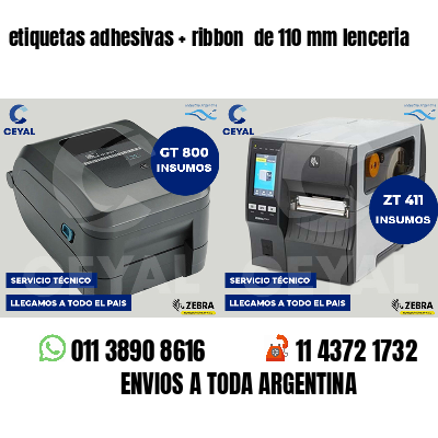 etiquetas adhesivas   ribbon  de 110 mm lenceria
