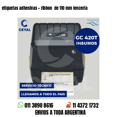 etiquetas adhesivas   ribbon  de 110 mm lenceria