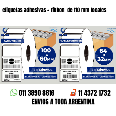 etiquetas adhesivas   ribbon  de 110 mm locales