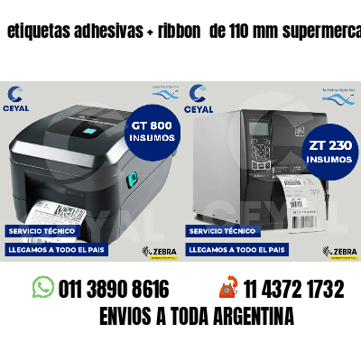etiquetas adhesivas   ribbon  de 110 mm supermercados