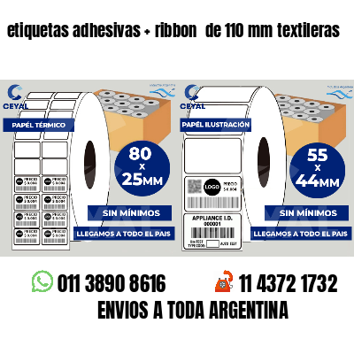 etiquetas adhesivas   ribbon  de 110 mm textileras