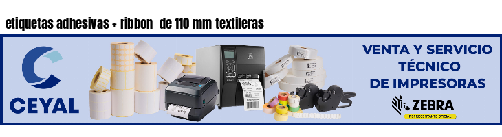 etiquetas adhesivas   ribbon  de 110 mm textileras