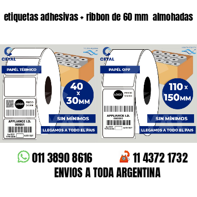 etiquetas adhesivas ribbon de 60 mm almohadas