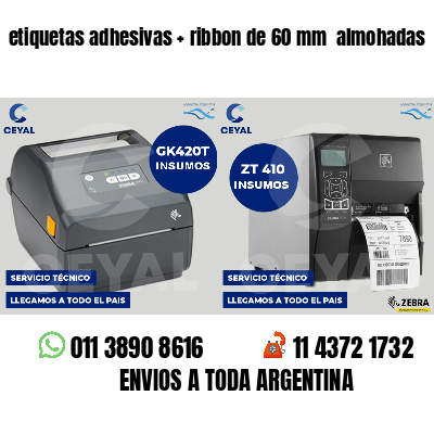 etiquetas adhesivas ribbon de 60 mm almohadas