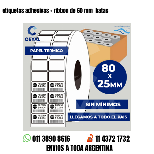 etiquetas adhesivas   ribbon de 60 mm  batas