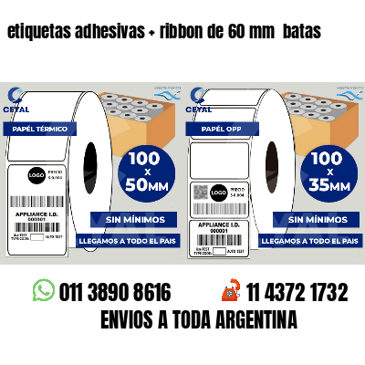 etiquetas adhesivas   ribbon de 60 mm  batas