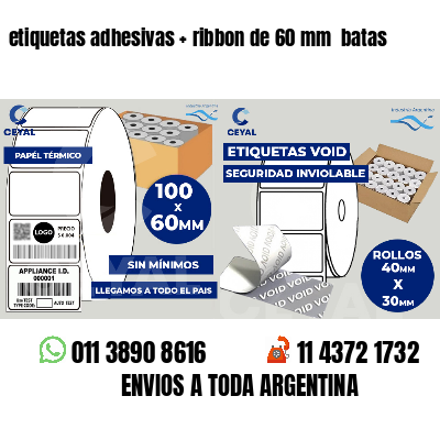 etiquetas adhesivas   ribbon de 60 mm  batas
