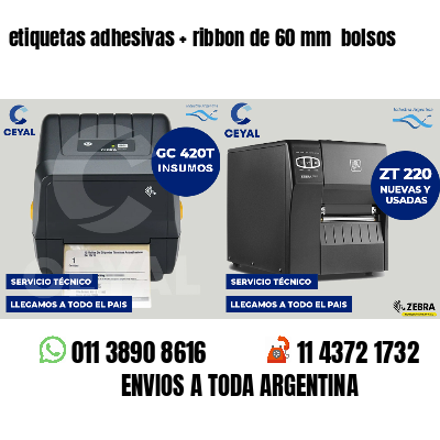 etiquetas adhesivas   ribbon de 60 mm  bolsos