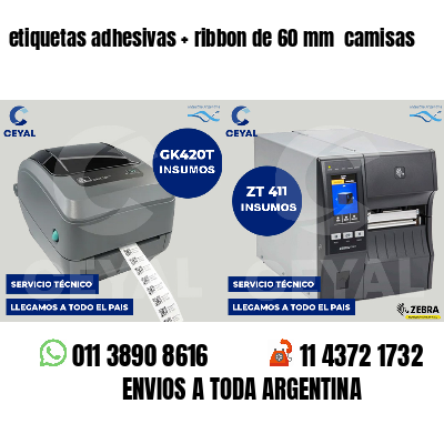 etiquetas adhesivas ribbon de 60 mm camisas