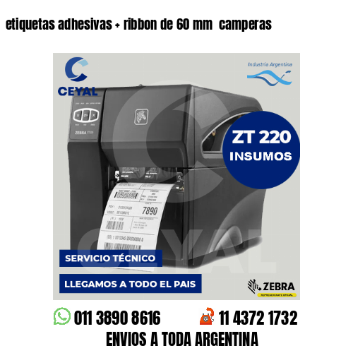etiquetas adhesivas   ribbon de 60 mm  camperas