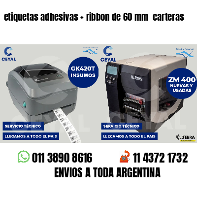 etiquetas adhesivas   ribbon de 60 mm  carteras