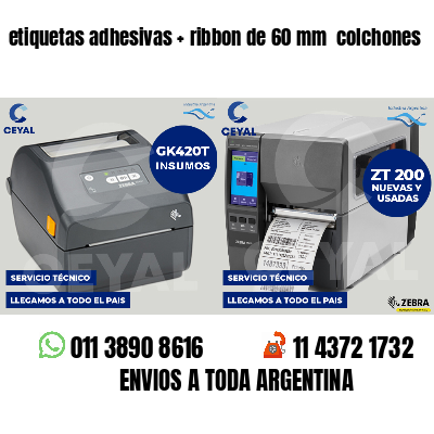 etiquetas adhesivas   ribbon de 60 mm  colchones