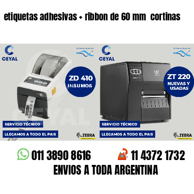 etiquetas adhesivas   ribbon de 60 mm  cortinas