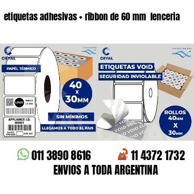 etiquetas adhesivas ribbon de 60 mm lenceria