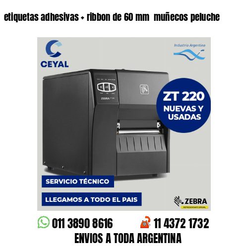 etiquetas adhesivas   ribbon de 60 mm  muñecos peluche