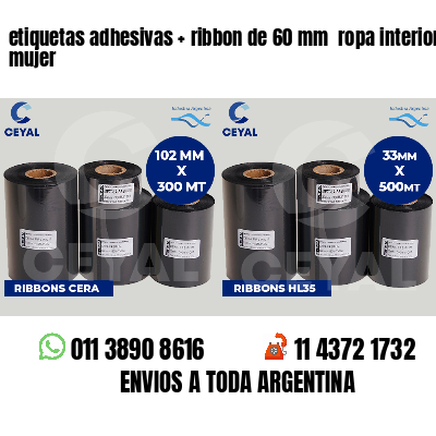 etiquetas adhesivas   ribbon de 60 mm  ropa interior mujer