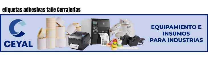 etiquetas adhesivas talle Cerrajerías