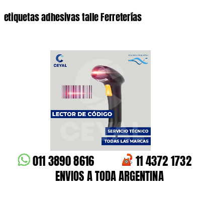etiquetas adhesivas talle Ferreterías