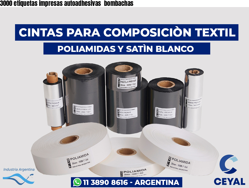 3000 etiquetas impresas autoadhesivas  bombachas