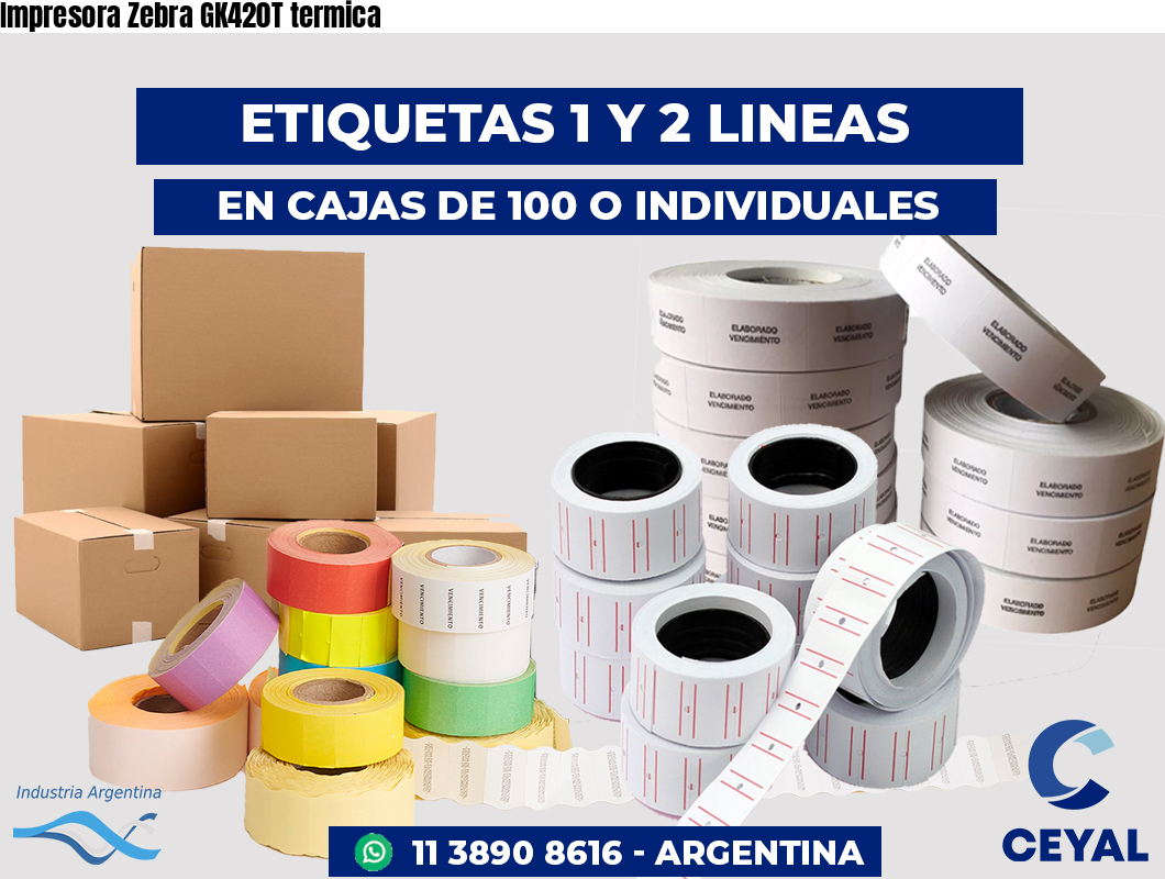 Impresora Zebra GK420T termica