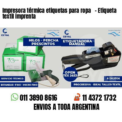 Impresora térmica etiquetas para ropa - Etiqueta textil imprenta