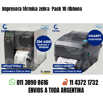 Impresora térmica zebra Pack 10 ribbons
