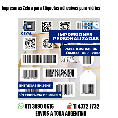 Impresoras Zebra para Etiquetas adhesivas para vidrios