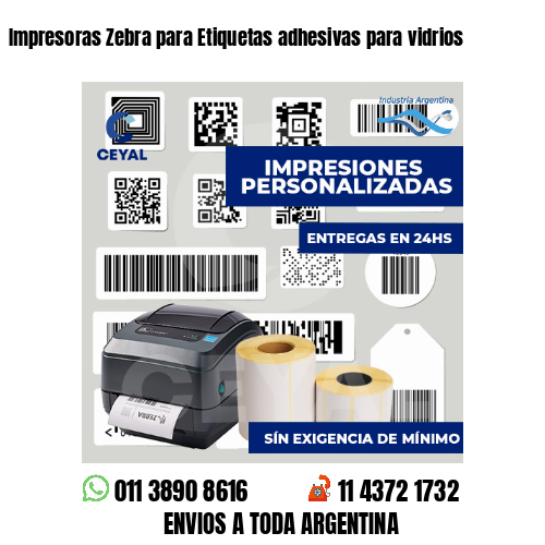 Impresoras Zebra para Etiquetas adhesivas para vidrios
