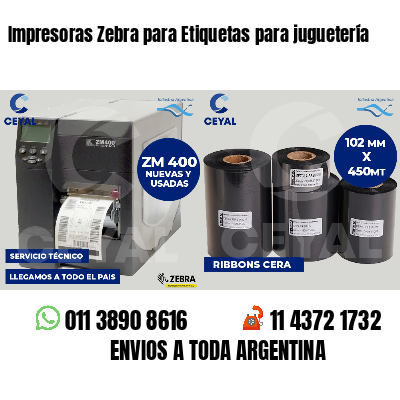 Impresoras Zebra para Etiquetas para juguetería