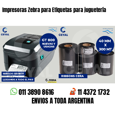 Impresoras Zebra para Etiquetas para juguetería