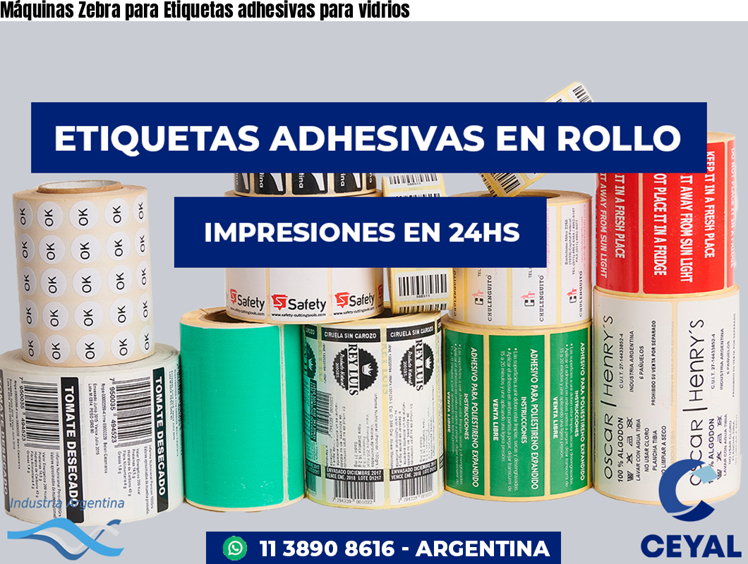 Máquinas Zebra para Etiquetas adhesivas para vidrios