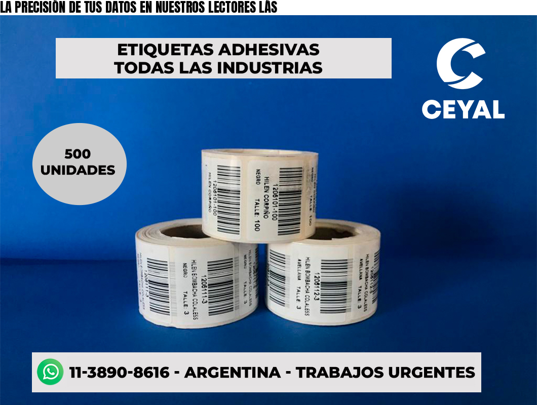 LA PRECISIÓN DE TUS DATOS EN NUESTROS LECTORES LÁS