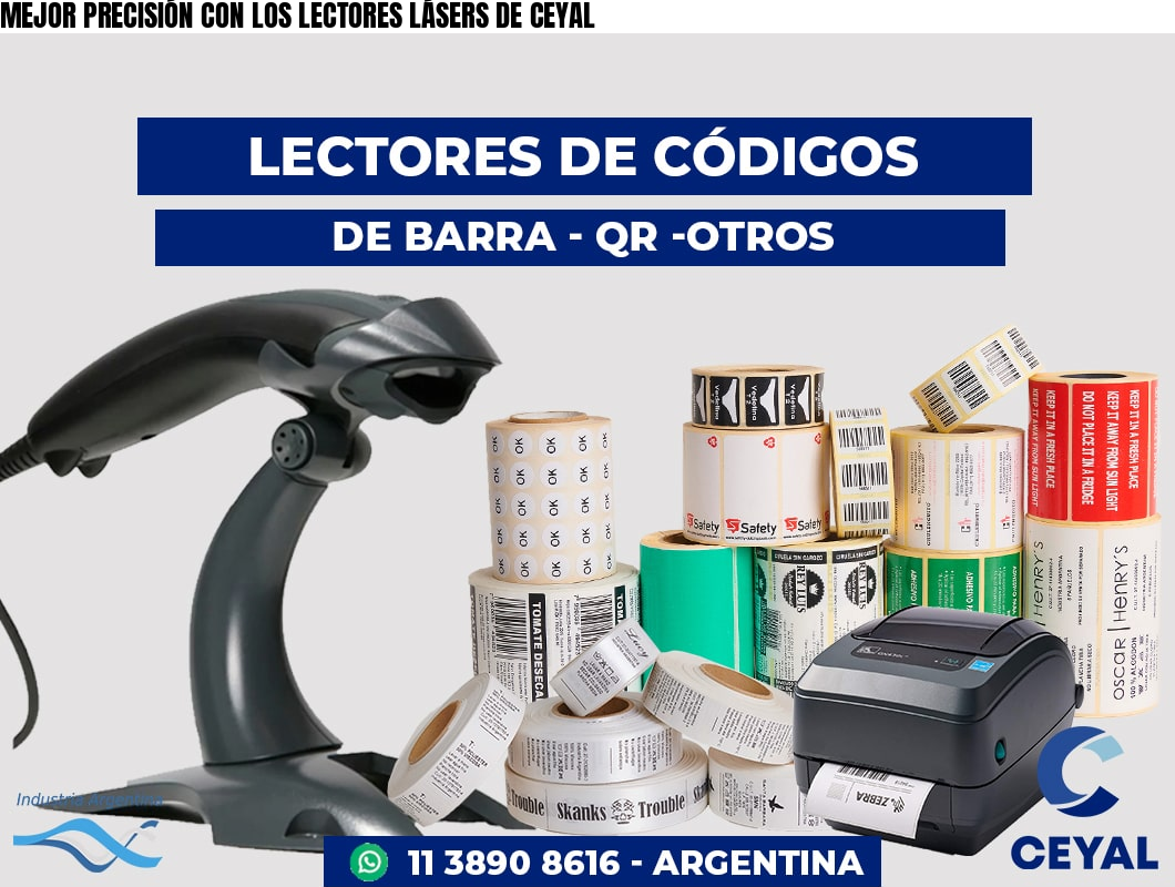 MEJOR PRECISIÓN CON LOS LECTORES LÁSERS DE CEYAL