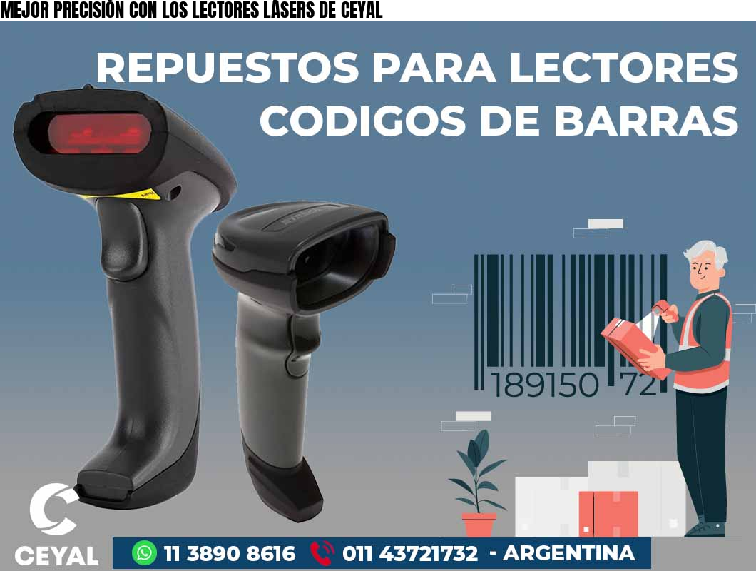 MEJOR PRECISIÓN CON LOS LECTORES LÁSERS DE CEYAL