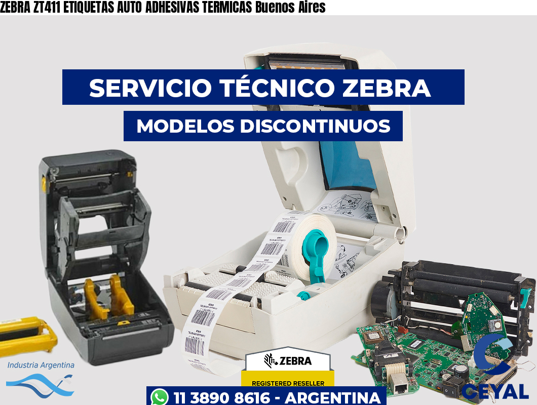ZEBRA ZT411 ETIQUETAS AUTO ADHESIVAS TERMICAS Buenos Aires