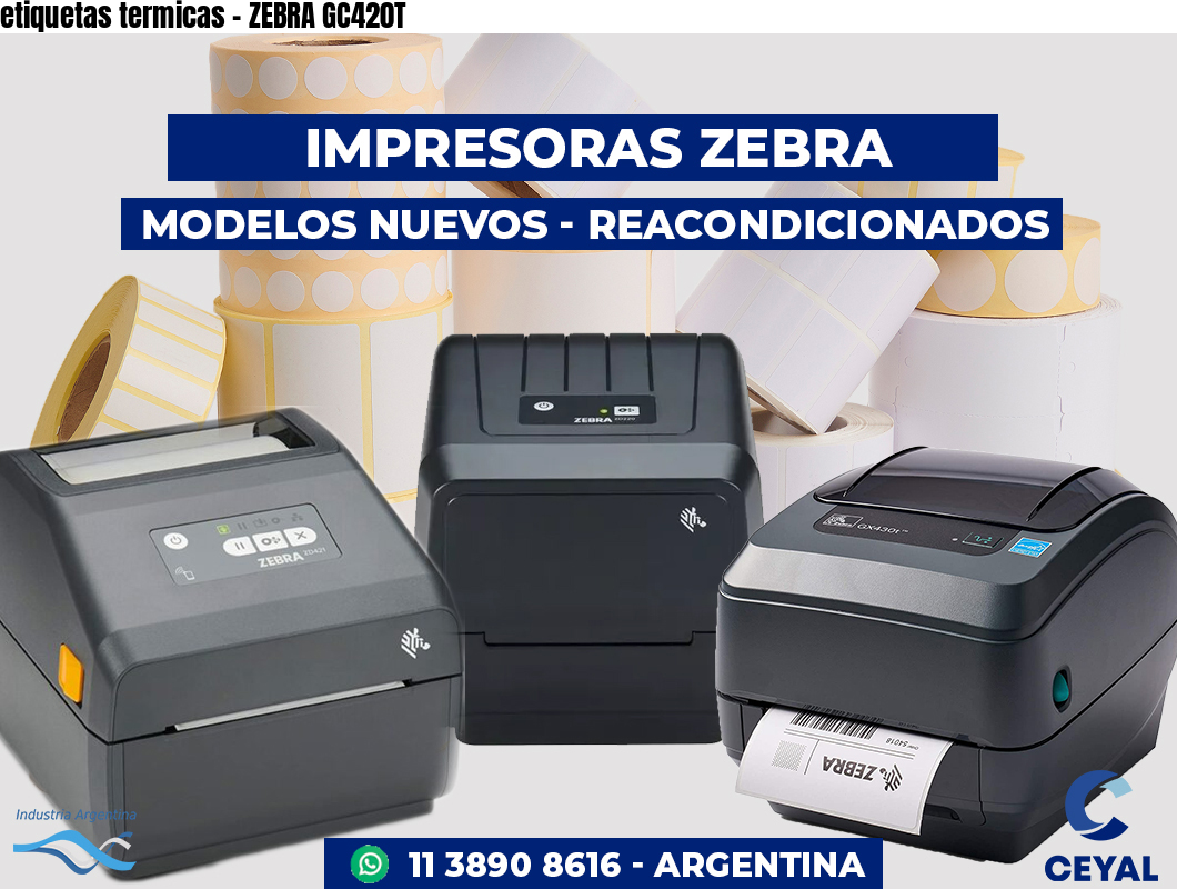 etiquetas termicas - ZEBRA GC420T
