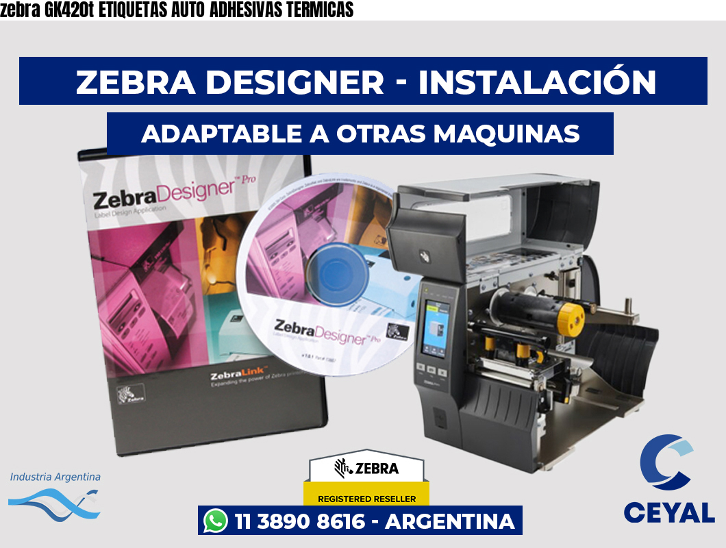 zebra GK420t ETIQUETAS AUTO ADHESIVAS TERMICAS