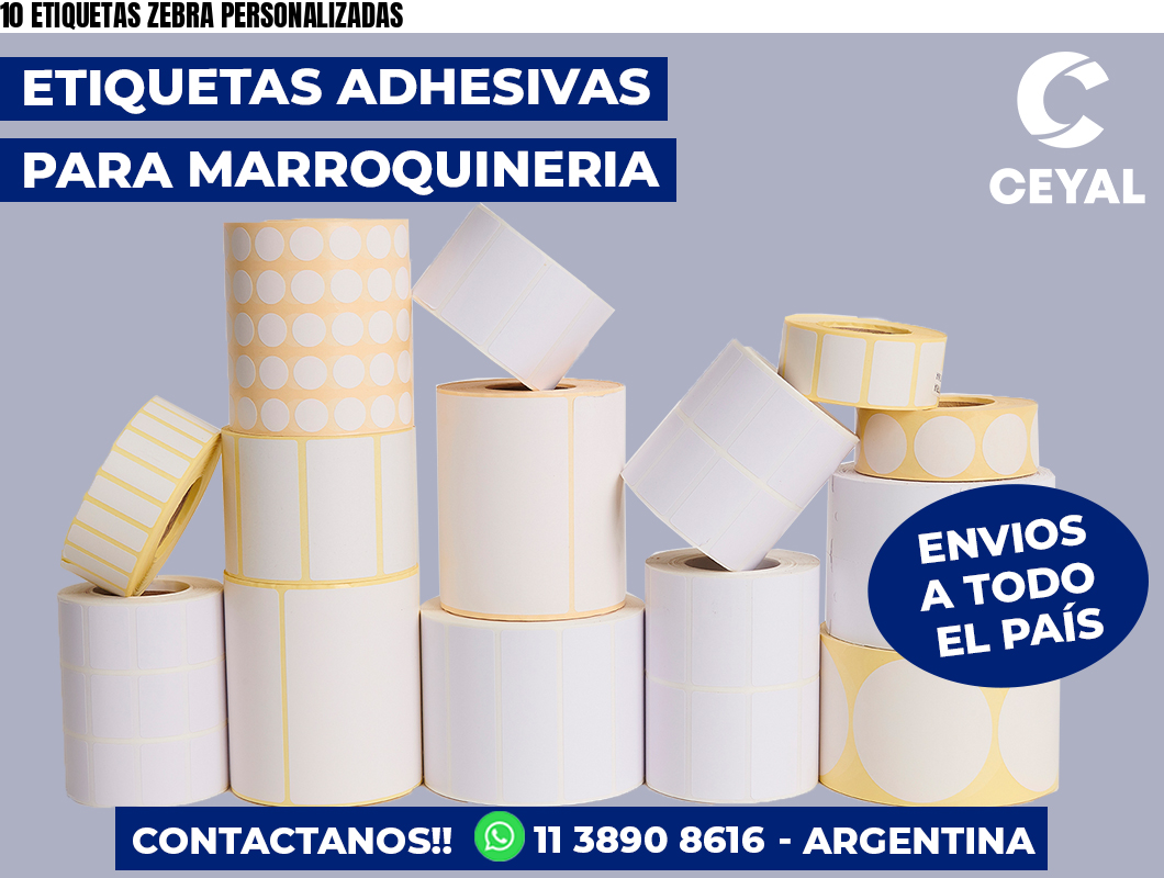 10 ETIQUETAS ZEBRA PERSONALIZADAS