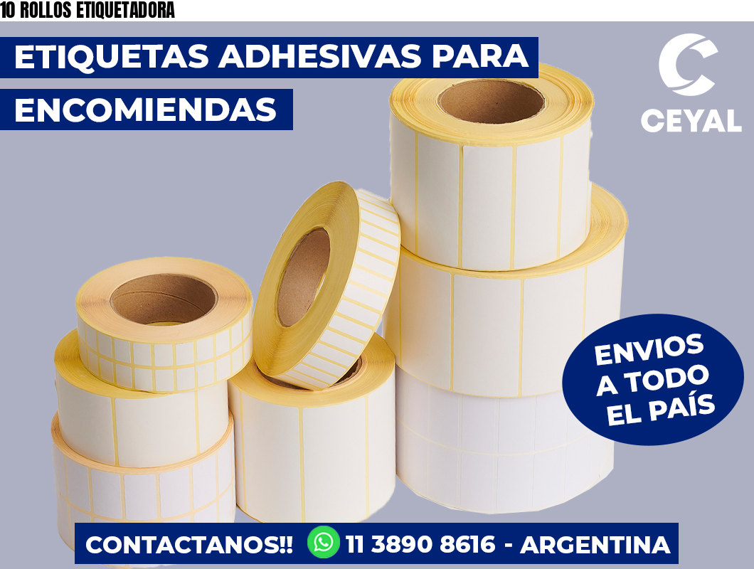 10 ROLLOS ETIQUETADORA