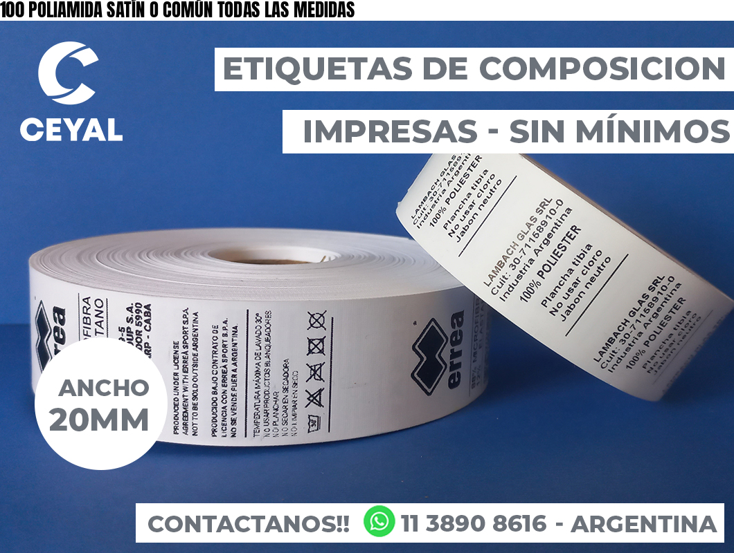 100 POLIAMIDA SATÍN O COMÚN TODAS LAS MEDIDAS