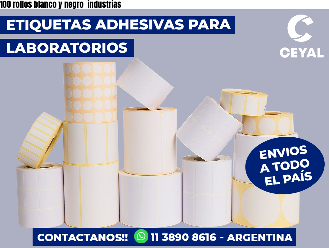 100 rollos blanco y negro industrias