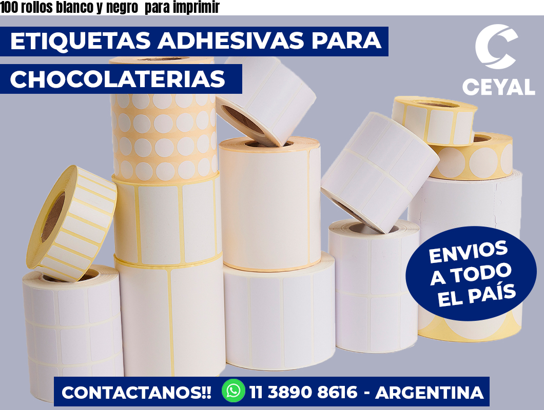 100 rollos blanco y negro  para imprimir