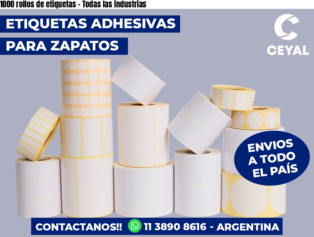 1000 rollos de etiquetas – Todas las industrias