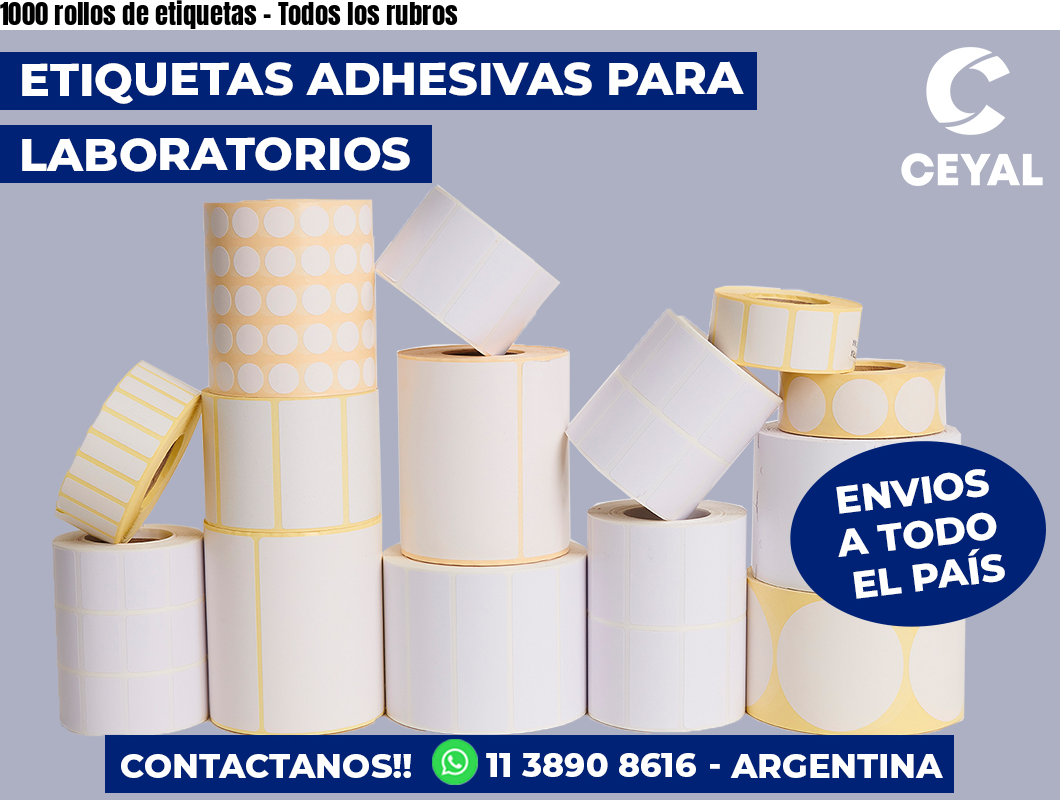 1000 rollos de etiquetas – Todos los rubros